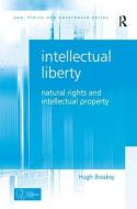 Intellectual Liberty di Hugh Breakey edito da Taylor & Francis Ltd