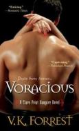 Voracious di V K Forrest edito da Kensington Publishing