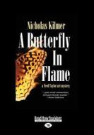 A Butterfly In Flame di Nicholas Kilmer edito da Readhowyouwant.com Ltd