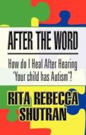 After The Word di Rita Rebecca Shutran edito da America Star Books