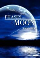 Phases of the Moon di Patricia Helisek edito da Xlibris
