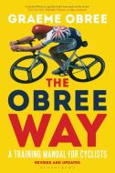 The Obree Way di Graeme Obree edito da Bloomsbury Publishing PLC