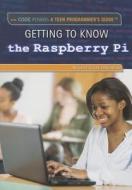 Getting to Know the Raspberry Pi di Nicki Peter Petrikowski edito da Rosen Classroom