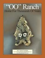 Oo Ranch: Home for Thousands of Years di F. Scott Crawford edito da Createspace