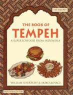 The Book of Tempeh: Professional Edition di William Shurtleff edito da Createspace