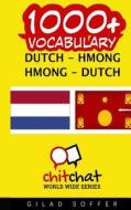 1000+ Dutch - Hmong Hmong - Dutch Vocabulary di Gilad Soffer edito da Createspace