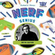 Nerf Genius: Reyn Guyer di Rachael L. Thomas edito da CHECKERBOARD