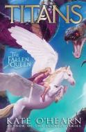 The Fallen Queen, 3 di Kate O'Hearn edito da ALADDIN