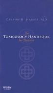 The Toxicology Handbook For Clinicians di Carson R. Harris edito da Elsevier Health Sciences