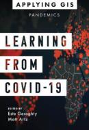 Learning from Covid-19: GIS for Pandemics edito da ESRI PR