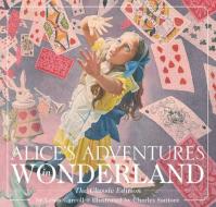 Alice's Adventures in Wonderland di Charles Santore edito da Sterling Publishing Co Inc