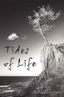 Tides Of Life di Tashika Cecchetti edito da Media Creations Inc