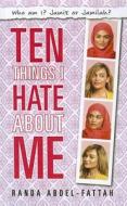 Ten Things I Hate about Me di Randa Abdel-Fattah edito da Perfection Learning