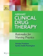 Abrams' Clinical Drug Therapy di Geralyn Frandsen, Sandra Smith Pennington edito da Lippincott Williams And Wilkins