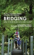 Bridging the Vernacular Gap di Monica Augustina Zhekov edito da Wipf & Stock Publishers
