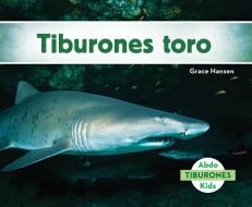 SPA-TIBURONES TORO (SAND TIGER di Grace Hansen edito da ABDO KIDS