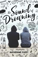 The Sound of Drowning di Katherine Fleet edito da Page Street Publishing Co.