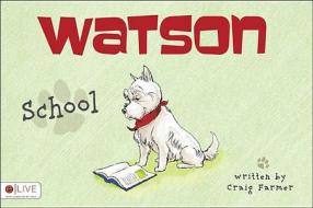 Watson: School di Craig Farmer edito da Tate Publishing & Enterprises