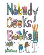 Nobody Cooks Books di Kevin Hewitt edito da Page Publishing Inc