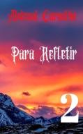 Para Refletir - Volume II di Abdenal Carvalho edito da BLURB INC