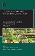 Labor Relations in Globalized Food edito da Emerald Group Publishing Limited