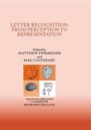 Letter Recognition: From Perception to Representation di Matthew Finkbeiner edito da Psychology Press