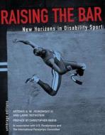 Raising The Bar di Artemis Joukowsky, Larry Rothstein edito da Umbrage Editions,us