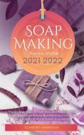 Soap Making Business Startup 2021-2022 di Harrison Clement Harrison edito da Muze Publishing