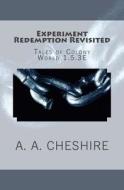 Experiment Redemption Revisited: Tales of Colony World 1.5.3e di A. a. Cheshire edito da Mantler Publishing
