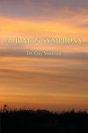 A Human Symphony di Guy Standard edito da Stansbury Publishing