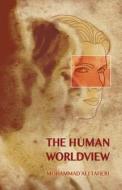 Human Worldview di Mohammad Ali Taheri edito da Interuniversal Press