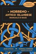 Norreno Antico Islandese di Jesse Byock, Randall Gordon edito da Jules William Press