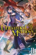 Unnamed Memory, Vol. 2 (light Novel) di Kuji Furumiya edito da Little, Brown & Company