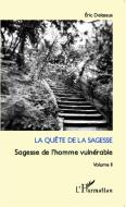 La quête de la sagesse di Eric Delassus edito da Editions L'Harmattan