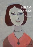 Alma Mater di Hiram Hiram edito da Books on Demand