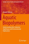 Aquatic Biopolymers di Ololade Olatunji edito da Springer International Publishing