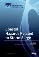 Coastal Hazards Related to Storm Surge edito da MDPI AG
