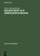 Selbstsein als Grenzerfahrung di Evelyn Hanzig-Bätzing edito da Akademie Verlag GmbH