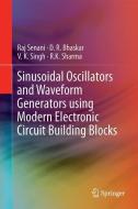 Sinusoidal Oscillators and Waveform Generators using Modern Electronic Circuit Building Blocks di Raj Senani, D. R. Bhaskar, V. K. Singh, R. K. Sharma edito da Springer-Verlag GmbH