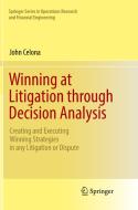 Winning At Litigation Through Decision Analysis di John Celona edito da Springer International Publishing Ag