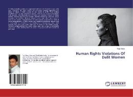Human Rights Violations Of Dalit Women di Raja Sekar edito da LAP Lambert Academic Publishing