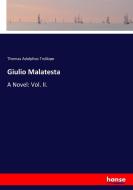 Giulio Malatesta di Thomas Adolphus Trollope edito da hansebooks