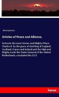 Articles of Peace and Alliance, di Anonymous edito da hansebooks