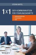 1x1 der Kommunikation für Führungskräfte di Stefan Bartel edito da Wiley VCH Verlag GmbH