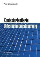 Kontextorientierte Unternehmenssteuerung di Peter Wengelowski edito da Lang, Peter GmbH