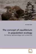 The concept of equilibrium in population ecology di Christian Haak edito da VDM Verlag Dr. Müller e.K.