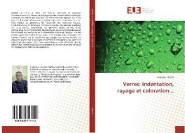 Verres: indentation, rayage et coloration... di Abdellah Chorfa edito da Editions universitaires europeennes EUE