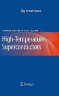 High-temperature Superconductors di A. K. Saxena edito da Springer-verlag Berlin And Heidelberg Gmbh & Co. Kg