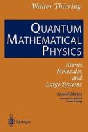 Quantum Mathematical Physics di Walter Thirring edito da Springer Berlin Heidelberg