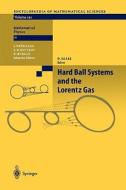 Hard Ball Systems and the Lorentz Gas di H. van Beijeren, L. A. Bunimovich, D. Burago, N. Chernov, E. G. D. Cohen, C. P. Dettmann, J. R. Dorfman, S. Ferleger, Hi edito da Springer Berlin Heidelberg